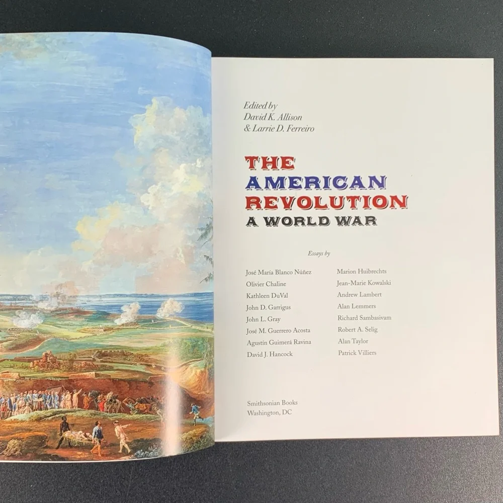 The American Revolution: A World War Edited by Allison & Ferreiro. 2018.